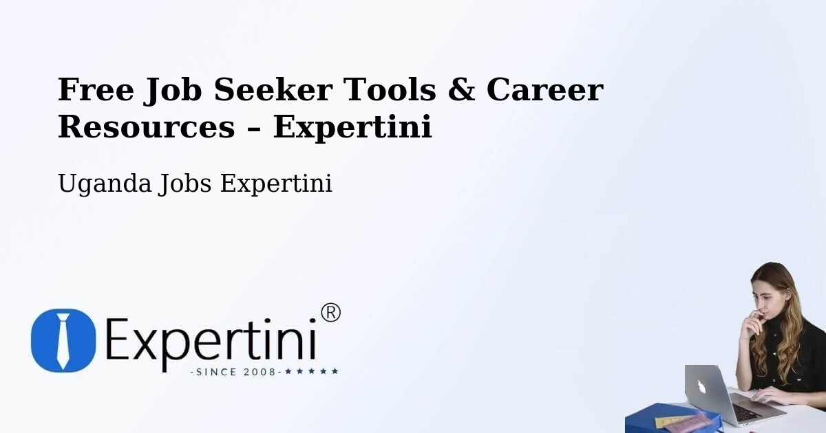 Free Job Seeker Tools & Career Resources – Sembabule - Sembabule, Uganda Jobs Expertini