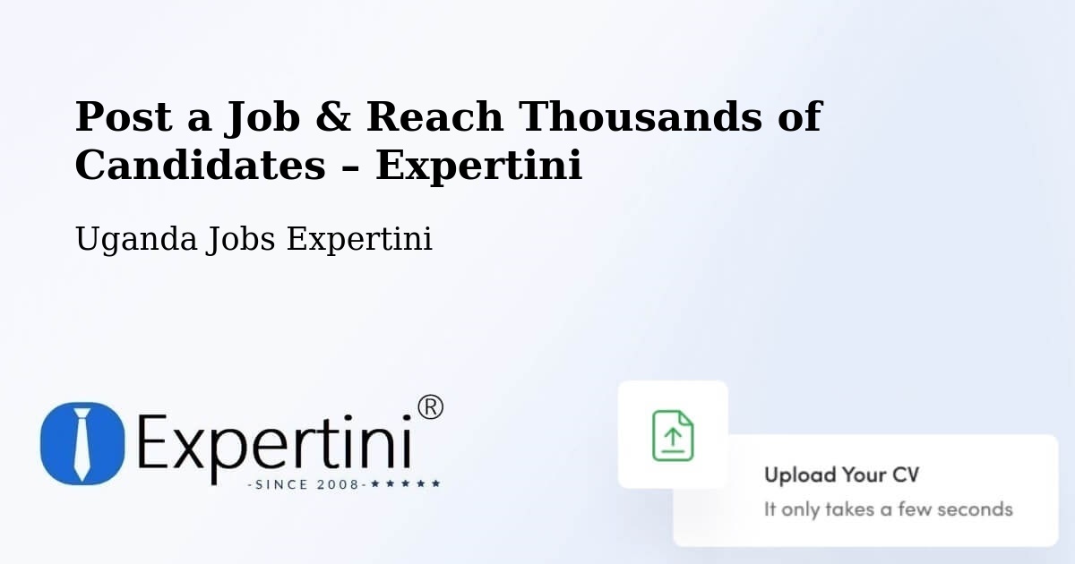 Post a Job in Sembabule – Hire the Right Talent - Sembabule, Uganda Jobs Expertini