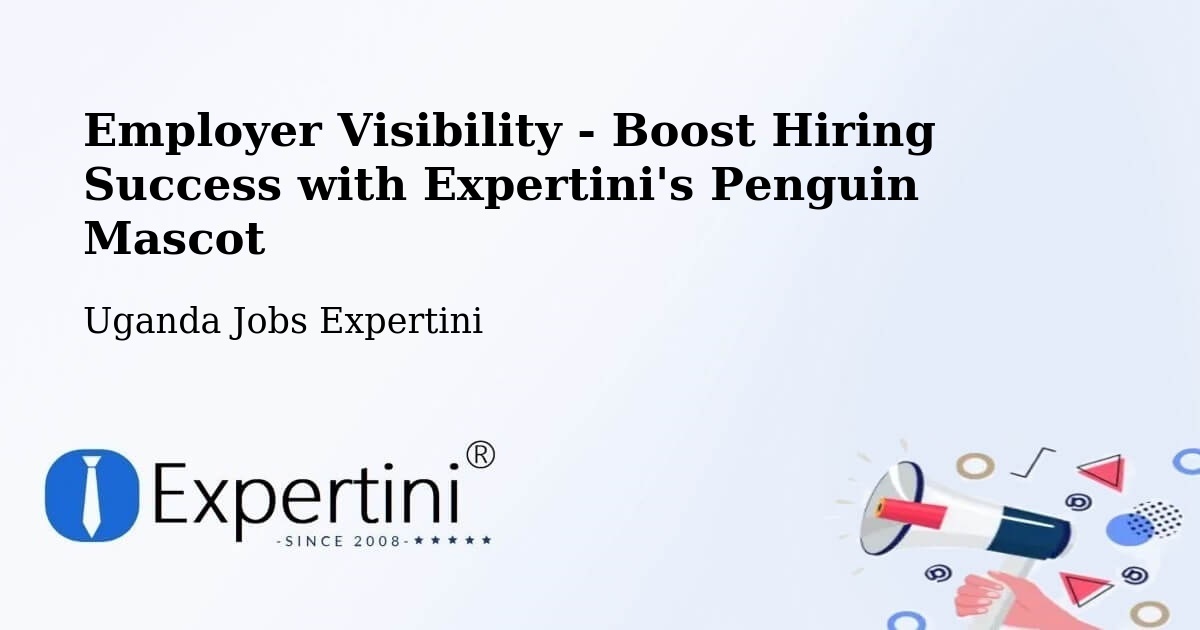 Employer Visibility Strategy – Sembabule - Uganda Jobs Expertini